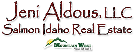 Jeni Aldous - Your number one source for Lemhi County Real Estate, Salmon Idaho Real Estate, and riv...
